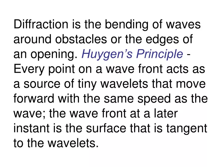 diffraction is the bending of waves around