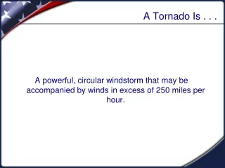 A Tornado Is . . .