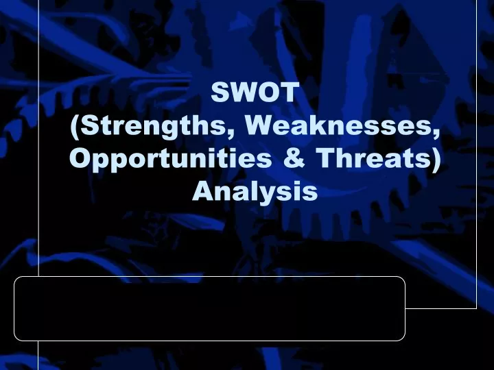 swot strengths weaknesses opportunities threats analysis