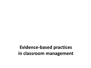 Evidence-based practices in classroom management