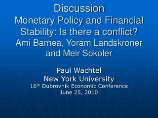 Paul Wachtel  New York University 16 th  Dubrovnik Economic Conference  June 25, 2010