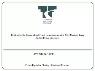Briefing by the Financial and Fiscal Commission on the 2014 Medium Term Budget Policy Statement