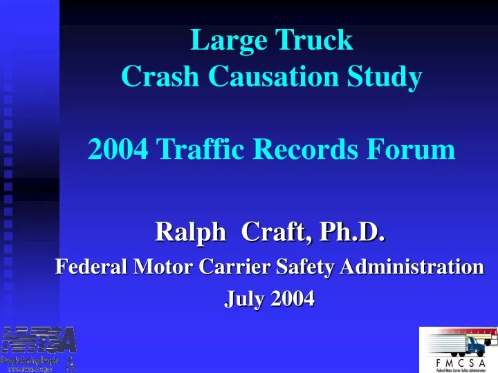 large truck crash causation study 2004 traffic records forum