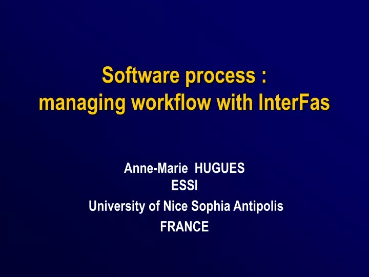 software process managing workflow with interfas