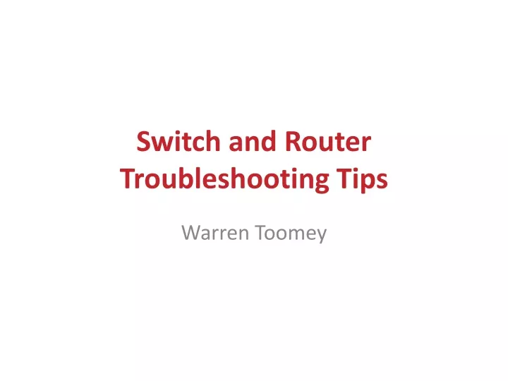 switch and router troubleshooting tips