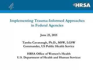Implementing Trauma-Informed Approaches in Federal Agencies