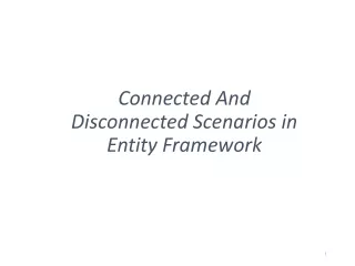 Connected And Disconnected Scenarios in Entity Framework