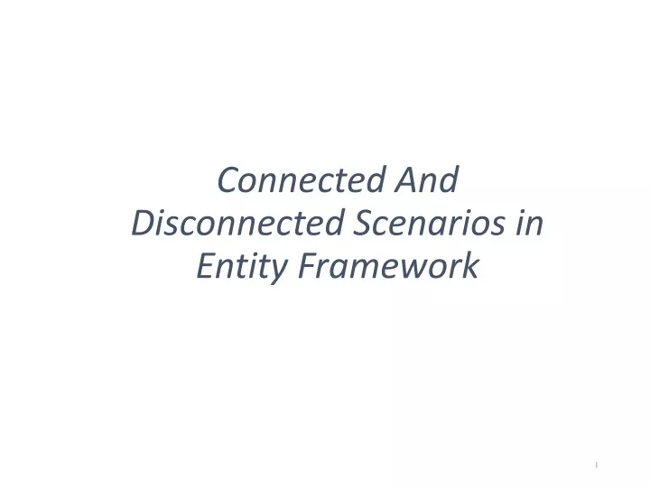 connected and disconnected scenarios in entity framework
