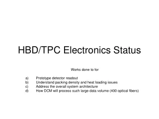 HBD/TPC Electronics Status