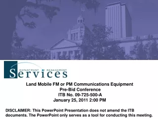 Land Mobile FM or PM Communications Equipment  Pre-Bid Conference    ITB No. 09-725-500-A