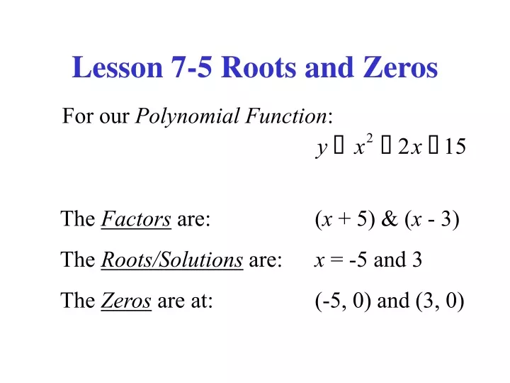 lesson 7 5 roots and zeros