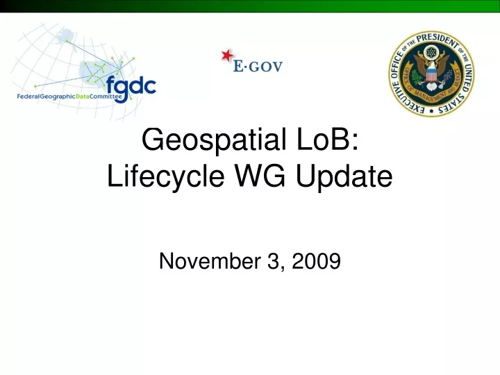geospatial lob lifecycle wg update