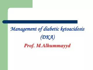 Management of diabetic ketoacidosis (DKA)