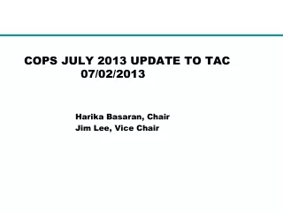 COPS JULY 2013 UPDATE TO TAC	          		07/02/2013