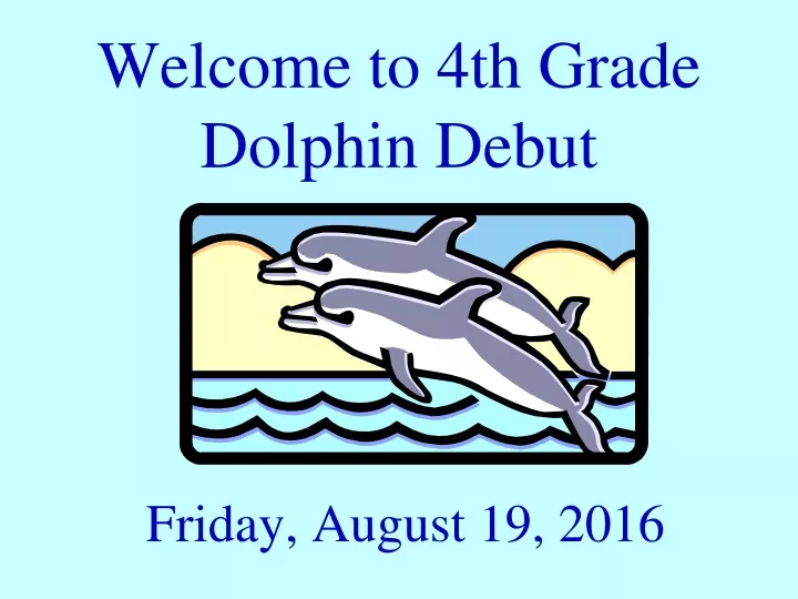 welcome to 4th grade dolphin debut