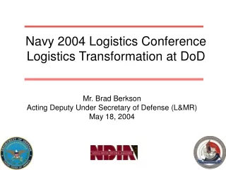 Navy 2004 Logistics Conference Logistics Transformation at DoD