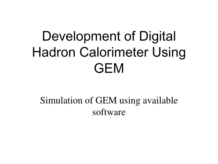 development of digital hadron calorimeter using gem