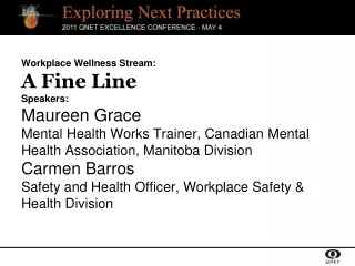 Workplace Wellness Stream: A Fine Line Speakers: Maureen Grace
