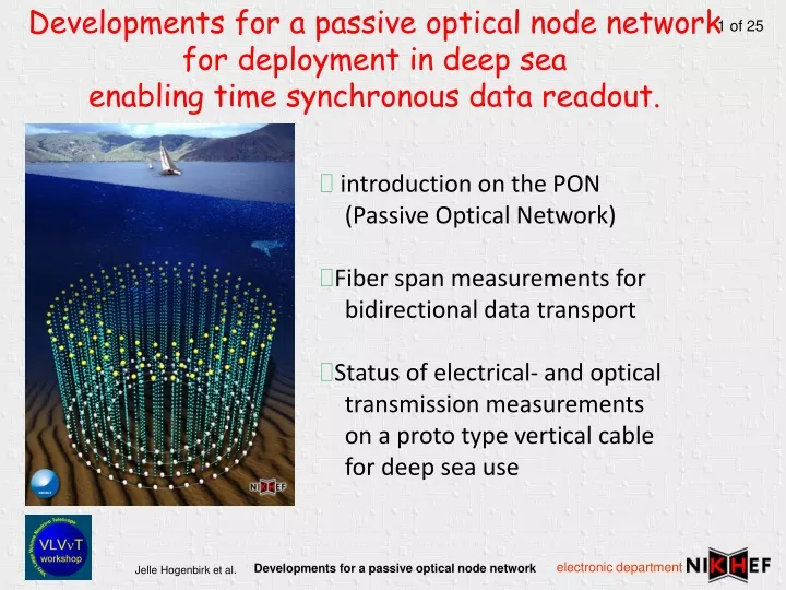 developments for a passive optical node network