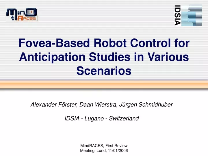 fovea based robot control for anticipation studies in various scenarios