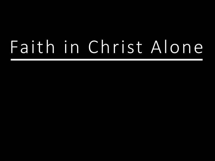 faith in christ alone