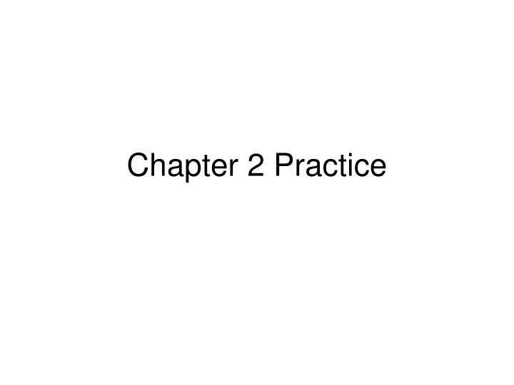 chapter 2 practice