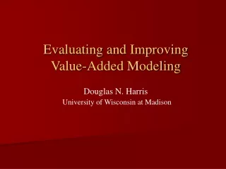 Douglas N. Harris University of Wisconsin at Madison