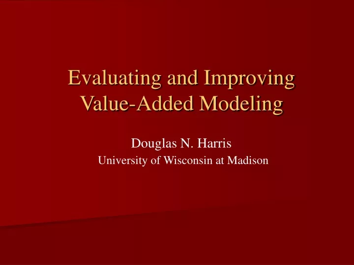 evaluating and improving value added modeling