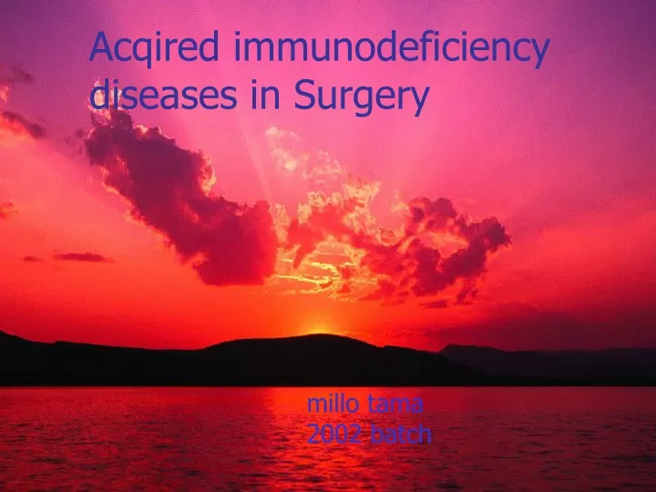 acqired immunodeficiency diseases in surgery
