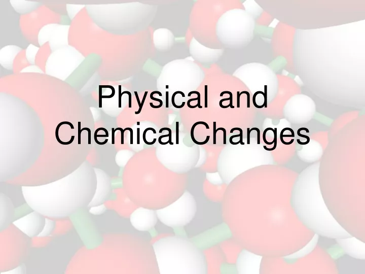 physical and chemical changes