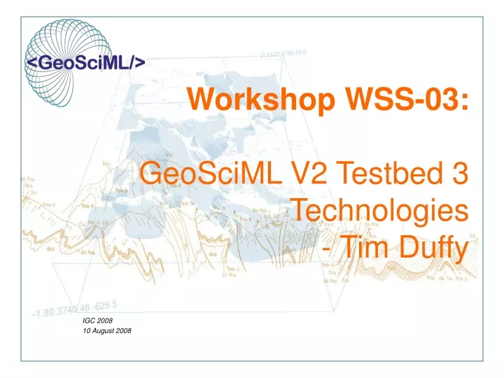 workshop wss 03 geosciml v2 testbed 3 technologies tim duffy