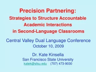 Precision Partnering:  Strategies to Structure Accountable  Academic Interactions