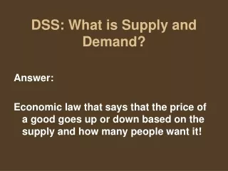 DSS: What is Supply and Demand?