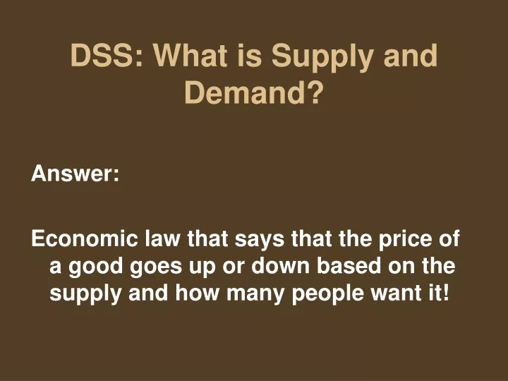 dss what is supply and demand