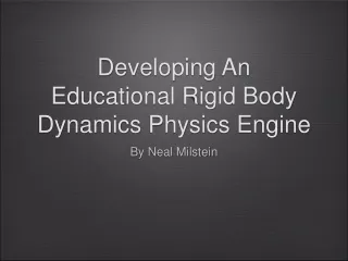 Developing An Educational Rigid Body Dynamics Physics Engine