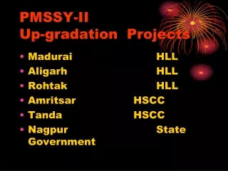 PMSSY-II Up-gradation  Projects