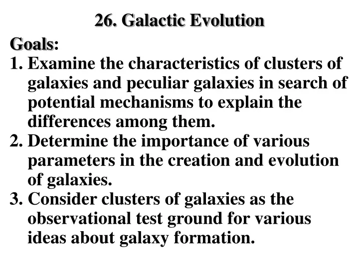 26 galactic evolution goals 1 examine