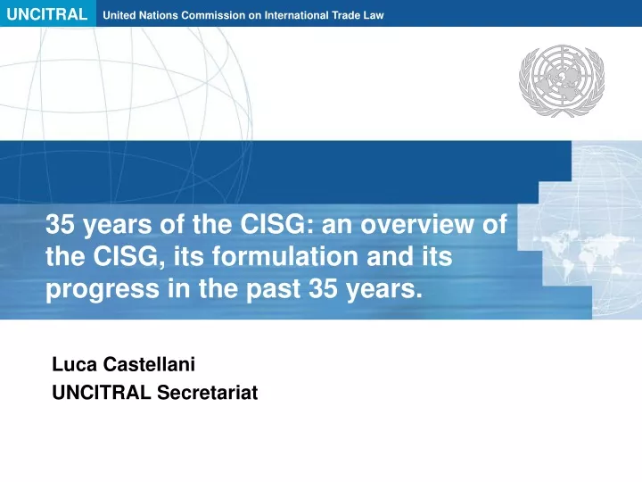 35 years of the cisg an overview of the cisg its formulation and its progress in the past 35 years