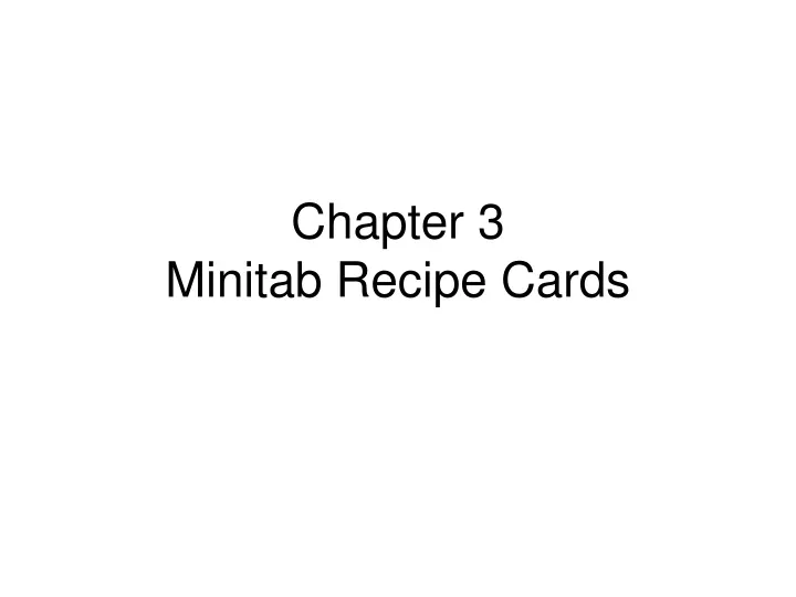 chapter 3 minitab recipe cards