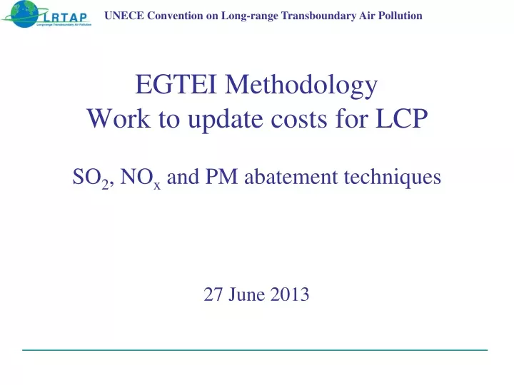 egtei methodology work to update costs for lcp so 2 no x and pm abatement techniques 27 june 2013