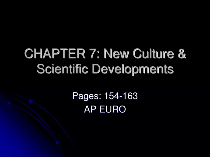 chapter 7 new culture scientific developments