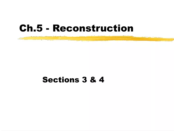 ch 5 reconstruction