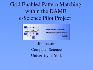 Grid Enabled Pattern Matching within the DAME  e-Science Pilot Project 