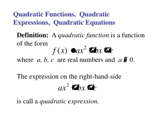 Quadratic Functions,  Quadratic Expressions,  Quadratic Equations