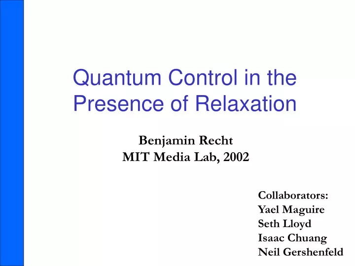 quantum control in the presence of relaxation