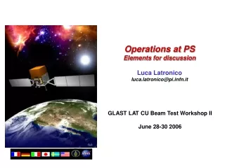 Operations at PS Elements for discussion Luca Latronico luca.latronico@pifn.it