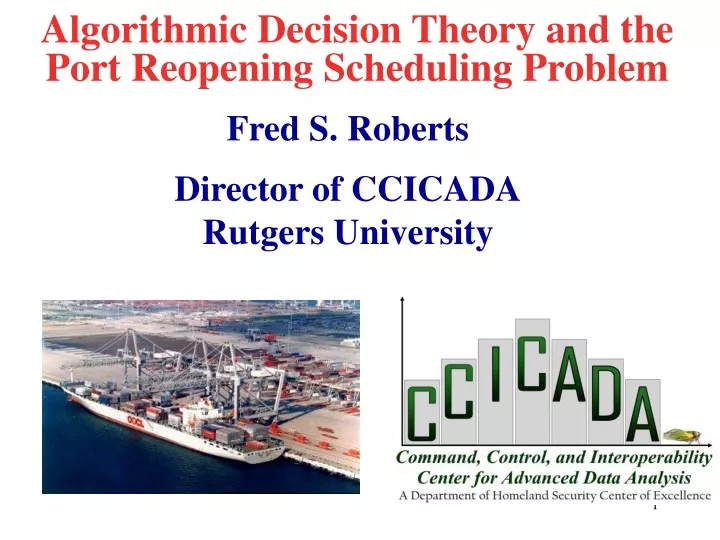 algorithmic decision theory and the port reopening scheduling problem