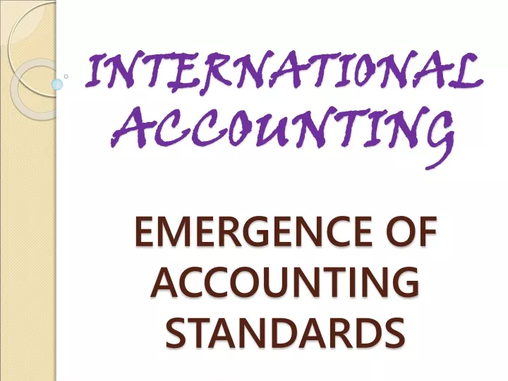 international accounting emergence of accounting standards