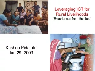 Leveraging ICT for Rural Livelihoods ( Experiences from the field)