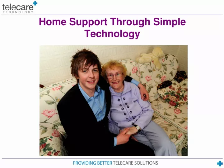 home support through simple technology